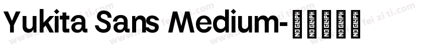 Yukita Sans Medium字体转换
